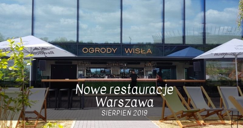 nowe restauracje Warszawa sierpień 2019